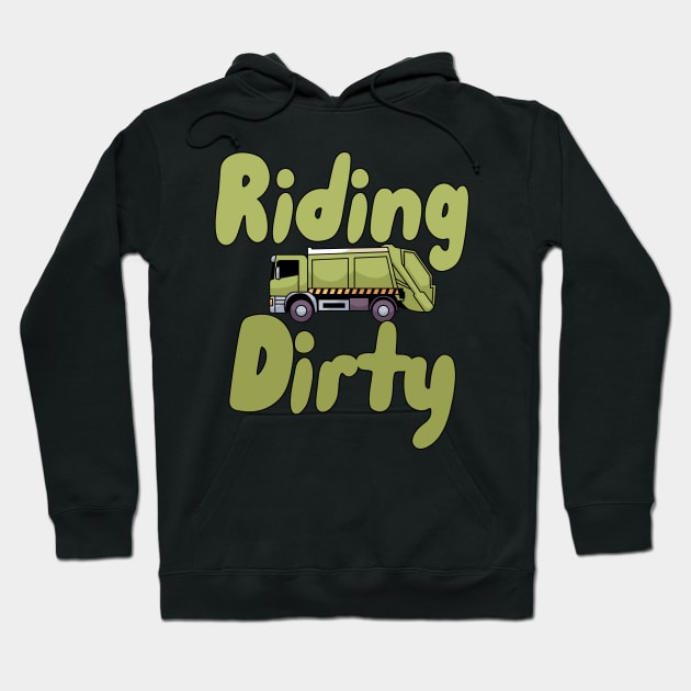 Riding Dirty Hoodie by maxcode
